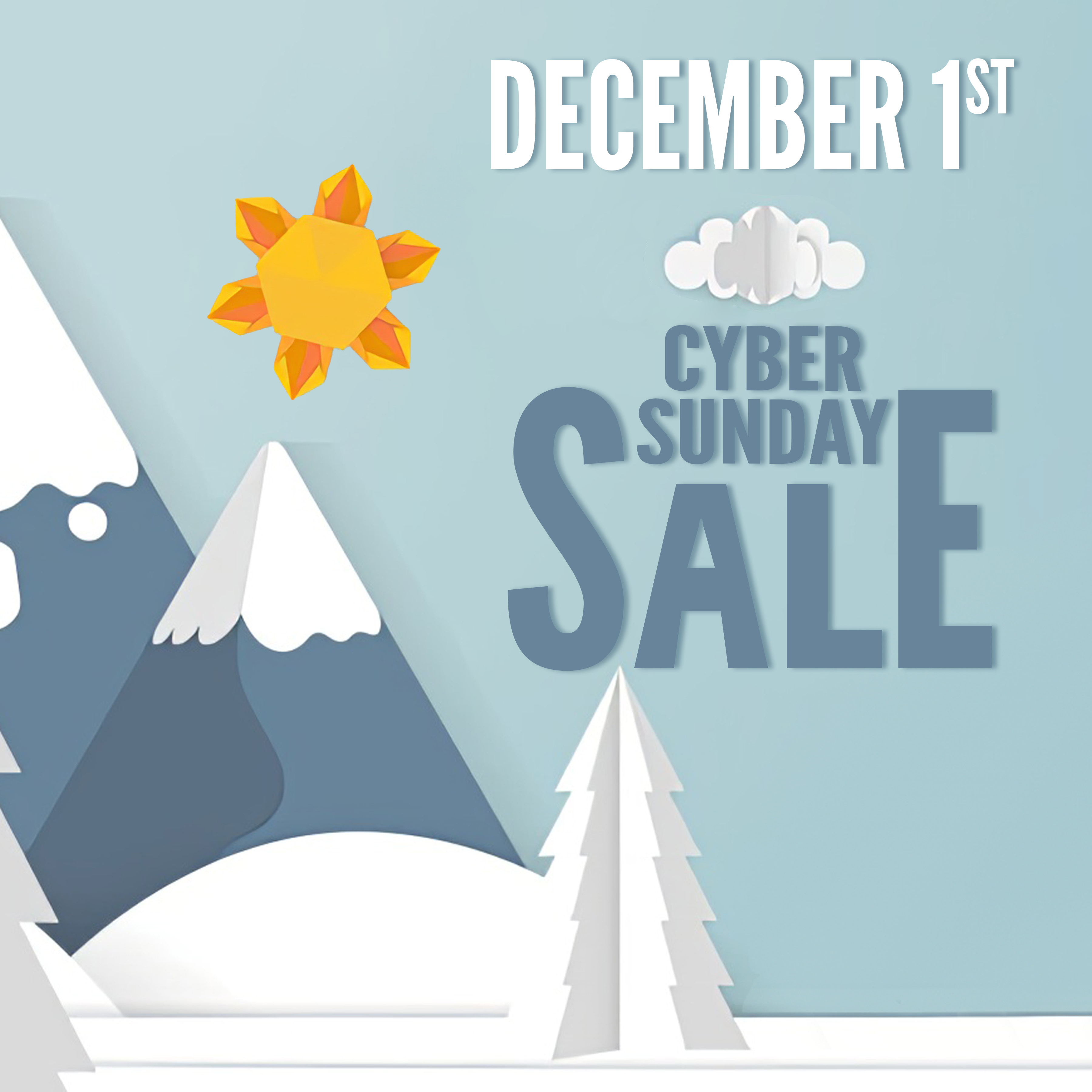December 1st Cyber Sunday Sale